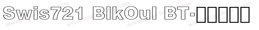 Swis721 BlkOul BT字体转换
